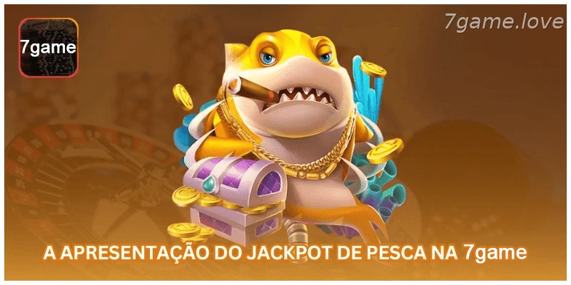 Apresentação do jackpot de pesca na 7GAME.