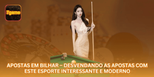 Apostas em Bilhar – Desvendando as Apostas com Este Esporte Interessante e Moderno.