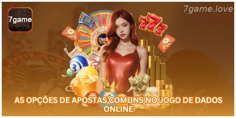 Opções comuns de apostas no jogo de Dados online.