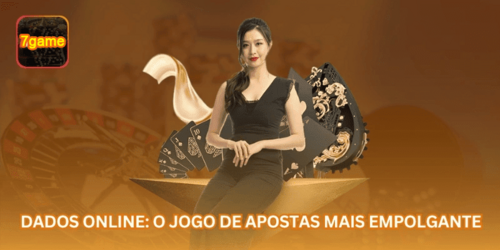 Dados Online: O Jogo de Apostas Mais Empolgante
