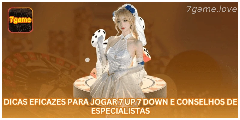 Dicas Eficazes Para Jogar 7 Up 7 Down E Conselhos De Especialistas