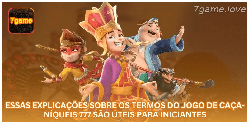 Explicação dos principais termos do caça-níqueis 777 para iniciantes