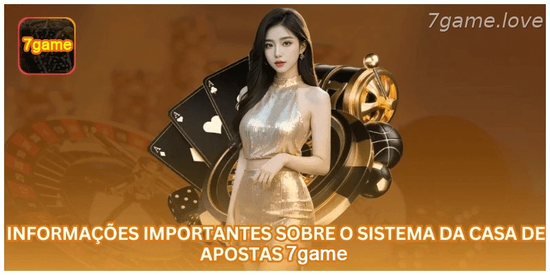 Informações sobre a estrutura da plataforma 7GAME.
