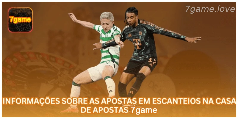 Informações sobre apostas em escanteios na 7GAME.