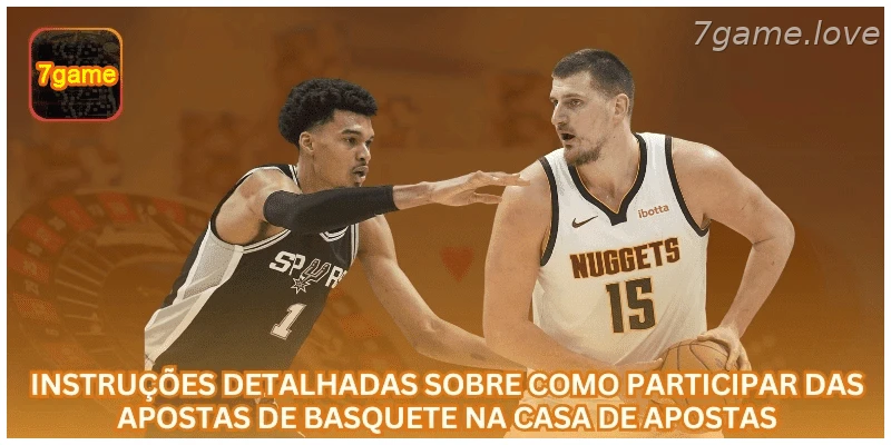 Instruções para participar das apostas de basquete online.