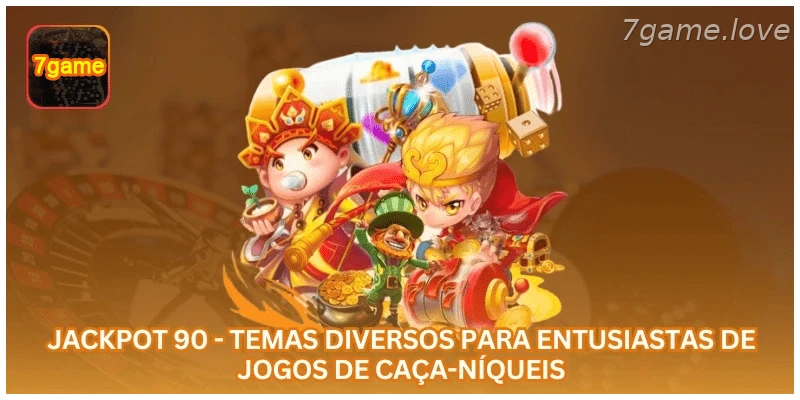 Jackpot 90 - Temas diversos para entusiastas de jogos de caça-níqueis