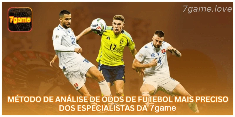 Método de Análise de Odds de Futebol Mais Preciso dos Especialistas da 7GAME