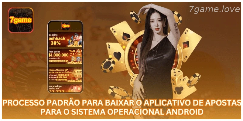 Passo a passo para baixar o aplicativo 7GAME no Android.