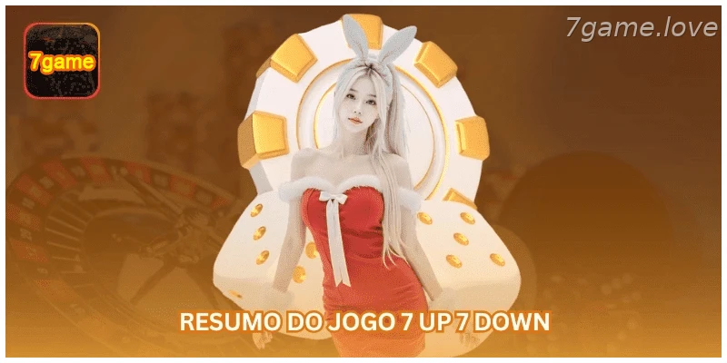 Resumo do jogo 7 Up 7 Down com dois dados.